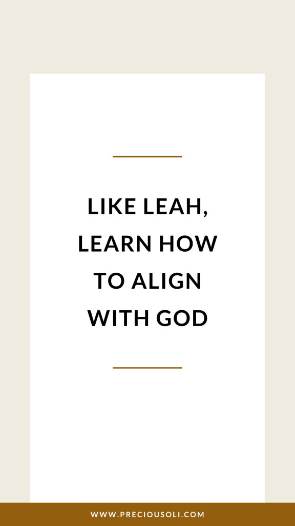 Like Leah, Lean How To Align With God