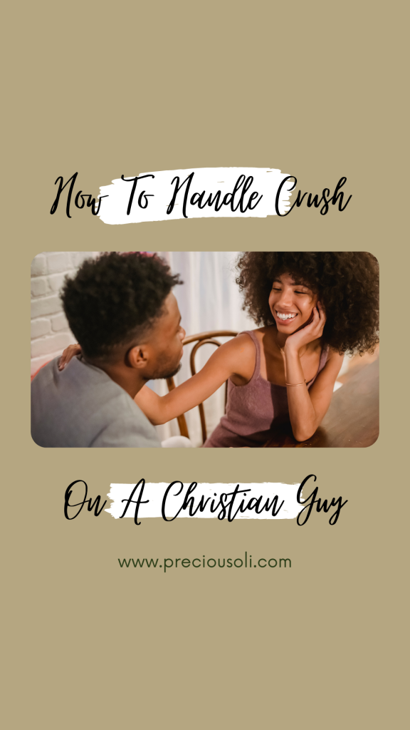 How to handle crush on a Christian guy