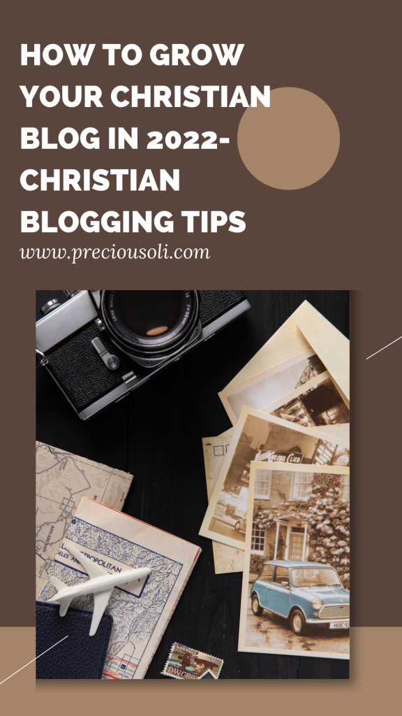 HOW TO GROW YOUR CHRISTIAN BLOG IN 2022-CHRISTIAN BLOGGING TIPS